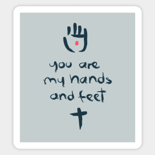 You are my hands and feet illustration Sticker